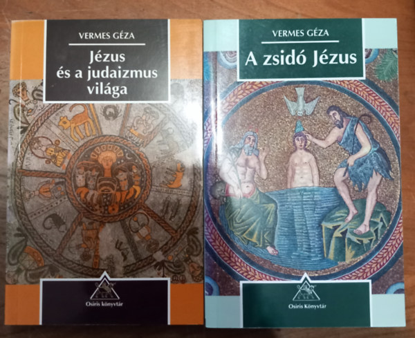 Vermes G�za - 2 db k�tet: A zsid� J�zus + J�zus �s a judaizmus vil�ga (Vermes G�za)