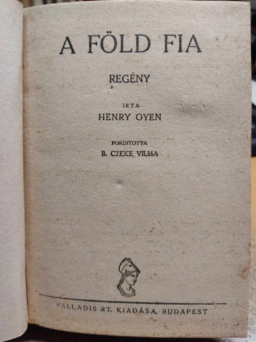 Henry Oyen - A fld fia (flpengs regnyek)