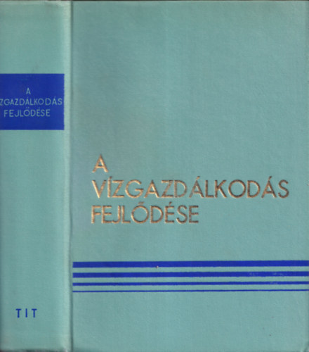 Dr. Nagy L�szl� - A v�zgazd�lkod�s fejl�d�se