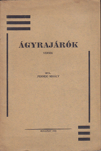 Perneki Mih�ly - �gyraj�r�k