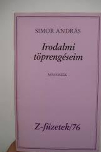 Simor Andrs (szerk.) - Irodalmi tprengseim