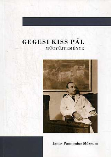 Nagy Andrs (szerk.) - Gegesi Kiss Pl mgyjtemnye