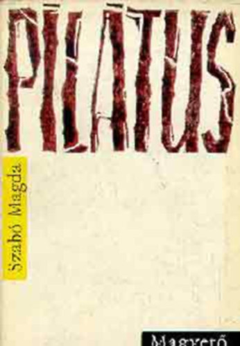 Szab� Magda: - Pil�tus + Megmaradt Szobotk�nak ( 2 k�tet)