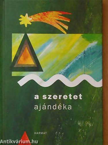 SZERKESZT� Nasz�di Krisztina - A szeretet aj�nd�ka