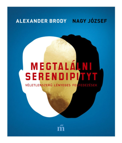Alexander Brody, Nagy Jzsef - Megtallni Serendipityt