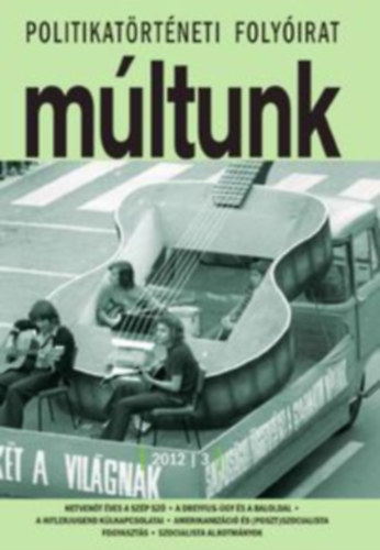 Egry Gbor (fszerk.) - Mltunk - Politikatrtneti folyirat 2012/3 - LVII. vfolyam, 3. szm