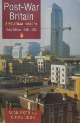 Alan Sked, Chris Cook - Post-War Britain: A Political History