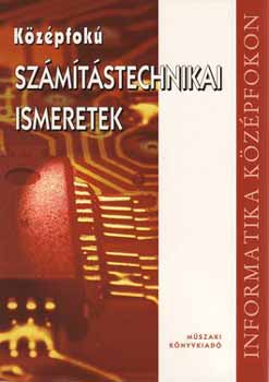 Gubn Mikls; Dr. Ptery Kristf - Kzpfok szmtstechnikai ismeretek