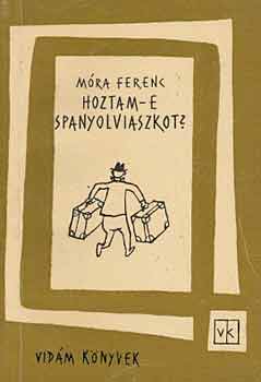 Mra Ferenc - Hoztam-e spanyolviaszkot?