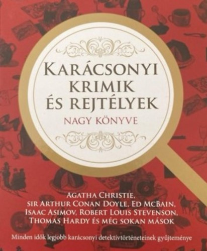 Agatha Christie, Arthur Conan Doyle, Ed McBain, Isaac Asimov, Robert Louis Stevenson - Karcsonyi krimik s rejtlyek- Nagy knyve