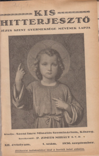 Zimits Mihly (szerk.) - Kis Hitterjeszt. XII. vfolyam, 1-10.szm (egybektve)