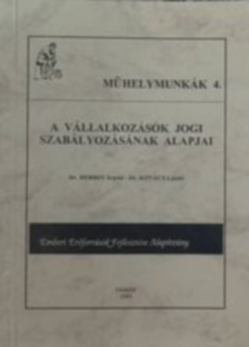Dr. Herbst rpd, Dr. Kovcs Lszl - A vllalkozsok jogi szablyozsnak alapjai - Mhelymunkk 4.