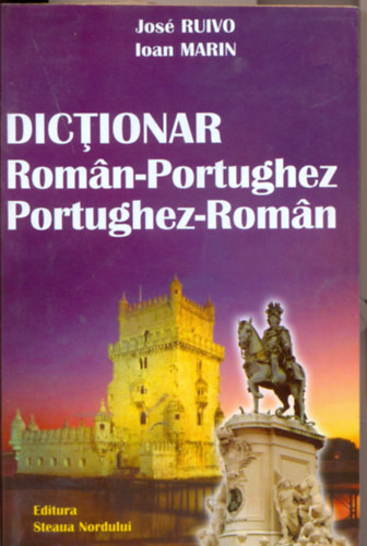 Jos� Ruivo - Ioan Marin - Dictionar Roman-Portughez / Portughez-Roman