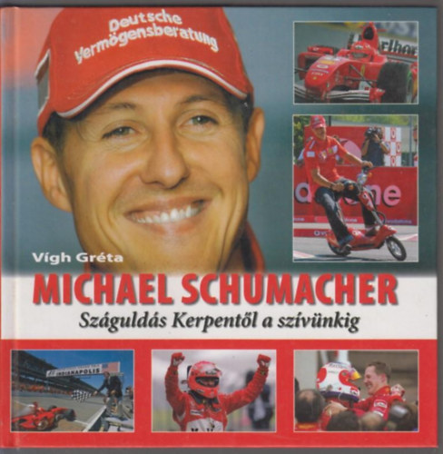 Vígh Gréta - Michael Schumacher - Száguldás Kerpentől a szívünkig