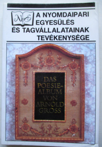 A nyomdaipari egyes�l�s tagv�llalatainak a "kiv�l� nyomdaipari term�kek" 1987. �vi verseny�ben elismer�st nyert kiadv�nyai
