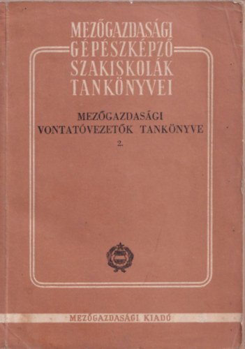 Balogh Istvn-Ball Gbor - Mezgazdasgi vontatvezetk tanknyve 2.
