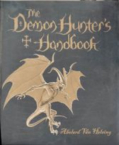 Abelard Van Helsing - The Demon Hunter's Handbook ( A dmonvadsz kziknyve - Angol nyelv)