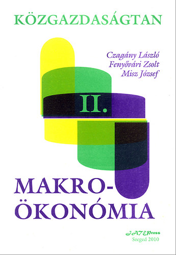 Czag�ny L�szl�, Misz J�zsef, Feny�v�ri Zsolt - K�zgazdas�gtan II.