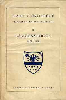 Kovacsóczi-Bethlen-Gyulai - Erdély öröksége II.-Sárkányfogak 1572-1602