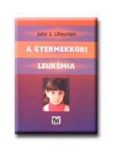 John S. Lilleyman - A gyermekkori leukémia