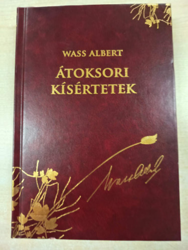 Wass Albert - �toksori k�s�rtetek - D�szkiad�s (15. k�tet)