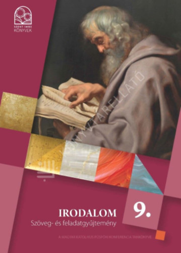 Irodalom 9. Szveg- s feladatgyjtemny