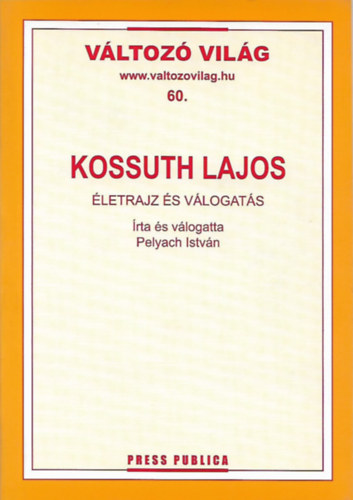 Pelyach Istv�n - Kossuth Lajos