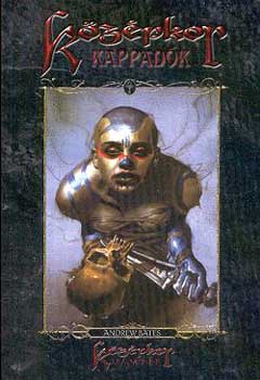 Andrew Bates - K�z�pkor: Kappad�k (Kl�nreg�nyek III.)