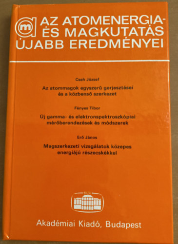 Koltay Ede (szerk.) - Az atomenergia- s magkutats jabb eredmnyei