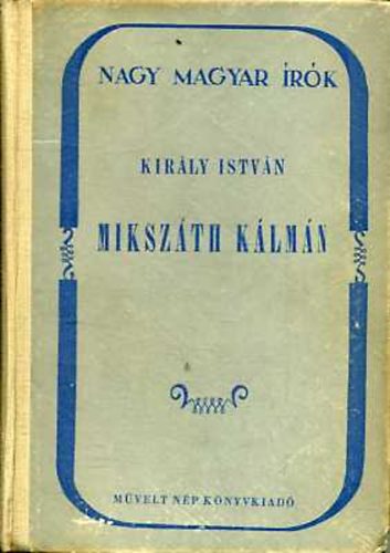 Király István - Mikszáth Kálmán