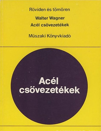 Wagner Walter - Ac�l cs�vezet�kek (R�viden �s t�m�ren)