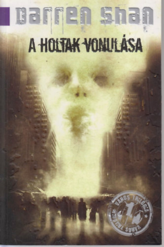 Darren Shan - A holtak vonulása - Város-trilógia 1.