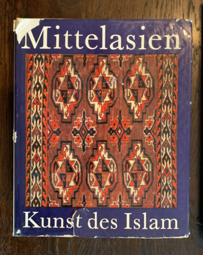 Burchard Brentjes, Karin Rhrdanz - Mittelasien - Kunst des Islam (Kzpzsia - Iszlm mvszet nmet nyelven)