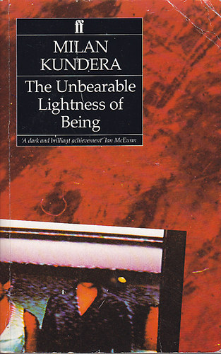 Milan Kundera - The Unbearable Ligthness of Being
