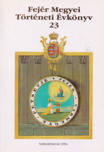 Balzs Lszl, Erds Ferenc, Kurucz Jnos - Fejr Megyei Trtneti vknyv 23.