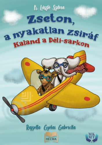K. L�szl� Szilvia - Zseton, a nyakatlan zsir�f - Kaland a d�lisarkon