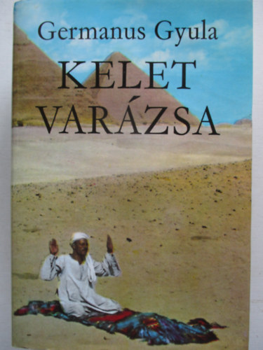 Germanus Gyula - Kelet varzsa