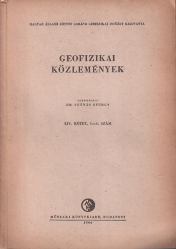 Dr. Szénás György - Geofizikai közlemények XIV. kötet, 1-4. szám (egy kötetben)