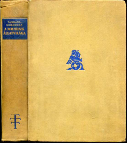 Tasnádi Kubacska András - A mondák állatvilága