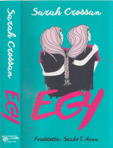 Sarah Crossan, Szab T. Anna (ford.) - Egy