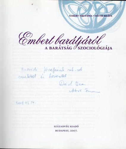 Albert Fruzsina, Dvid Beta - Embert bartjrl- A bartsg  szociolgija dediklt ( mindkt szerz dediklta )