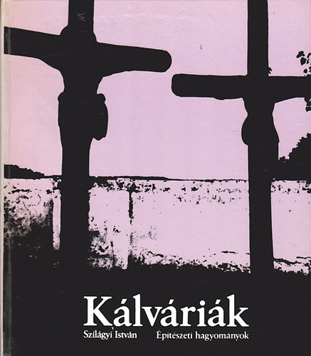 Szilgyi Istvn - Klvrik (ptszeti hagyomnyok)