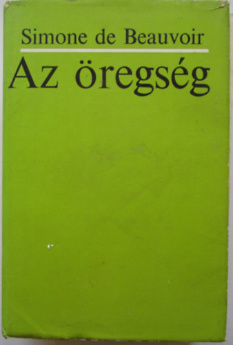 Beauvoir De Simone - Az regsg