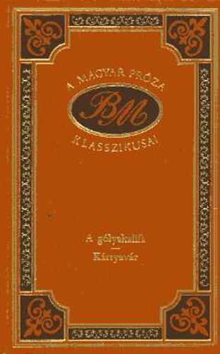 Babits Mihly - A glyakalifa-Krtyavr (A magyar prza klasszikusai)