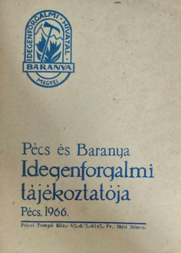 Bir Dnes (fv.) - Pcs s Baranya idegenforgalmi tjkoztatja (Pcsi Temp KSz.-65.-A/5.-4103.)