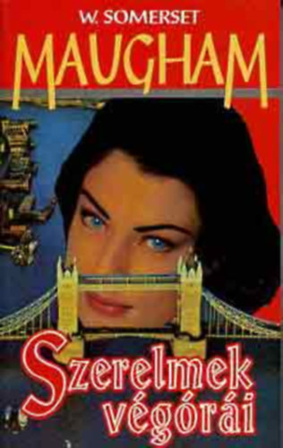 William Somerset Maugham - Szerelmek v�g�r�i