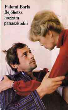 Palotai Boris - Bej�hetsz hozz�m panaszkodni