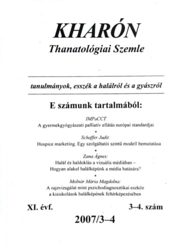 Hegedűs Katalin, Horányi Ildikó - Kharón - Thanatológiai szemle (XI. évf. - 2007/3-4 - 3-4. szám)