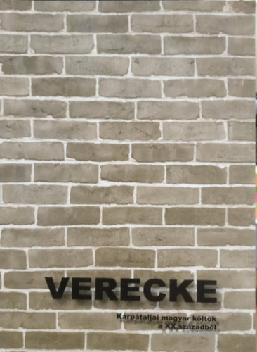 Gortvay Erzsbet (szerk.) - Verecke: Krptaljai magyar kltk a XX. szzadbl