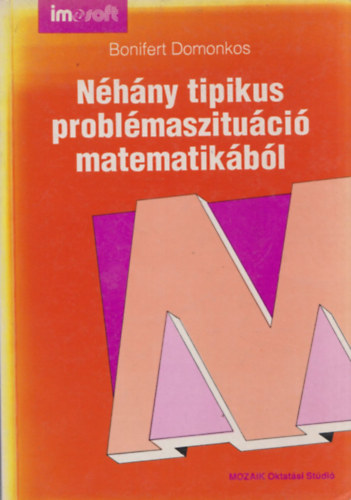 Bonifert Domonkos - Nhny tipikus problmaszituci matematikbl